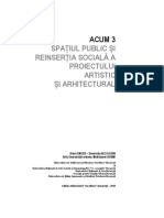AAA_ACUM 3 - Dosare Bucurestene - Spatiul Public Si Reinsertia Sociala a Proiectului Artistic Si Arhitectural
