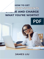 How to Get Your OWN Students Online and Charge What You Re Worth