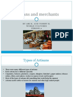 Artisans and Merchants: by Ari K. and Tommy B. World Cultures Period 2