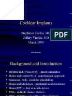 Cochlear Implants: Stephanie Cordes, MD Jeffery Vrabec, MD March 1999