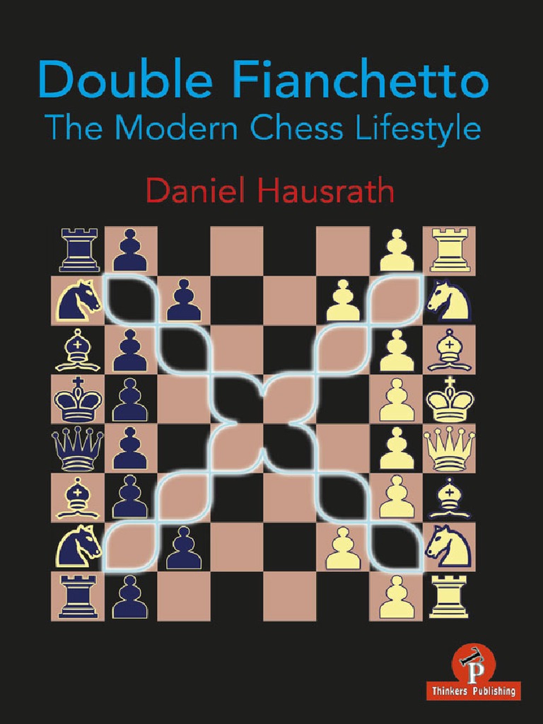 Double Fianchetto The Modern Chess Lifestyle by Daniel Hausrath 2020 ...