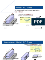 Interconnect Model: RC Trees: Most Popular Interconnect Model Used in Layout Applications First