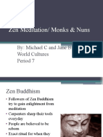 Zen Meditation/ Monks & Nuns: By: Michael C and Jane B World Cultures Period 7