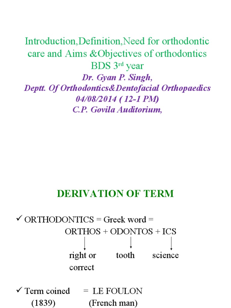 Introduction, Definition, Need For Orthodontic Care and Aims