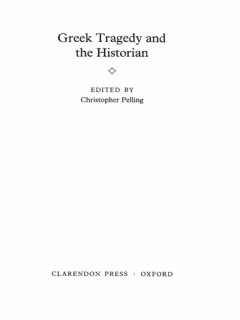 Christopher Pelling (Ed.) - Greek Tragedy and The Historian Christopher Pelling (Ed.) - Greek Tragedy and The Historian