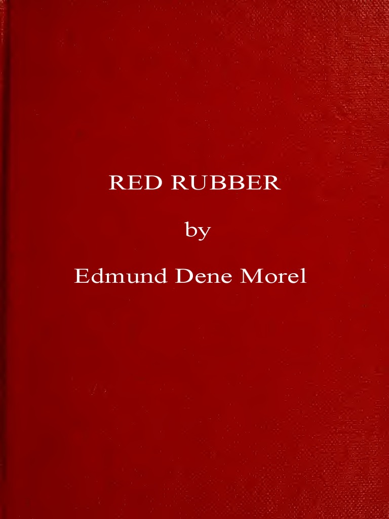 RED RUBBER by Edmund Dene Morel