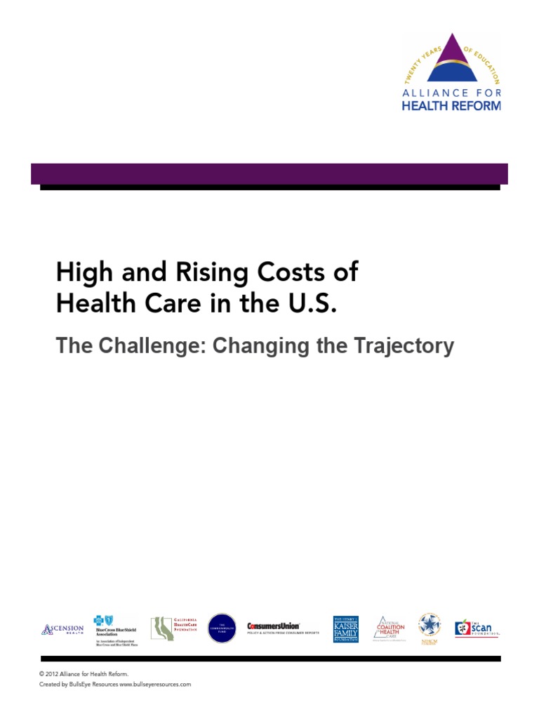 High and Rising Costs of Health Care in The U.S.: The Challenge ...