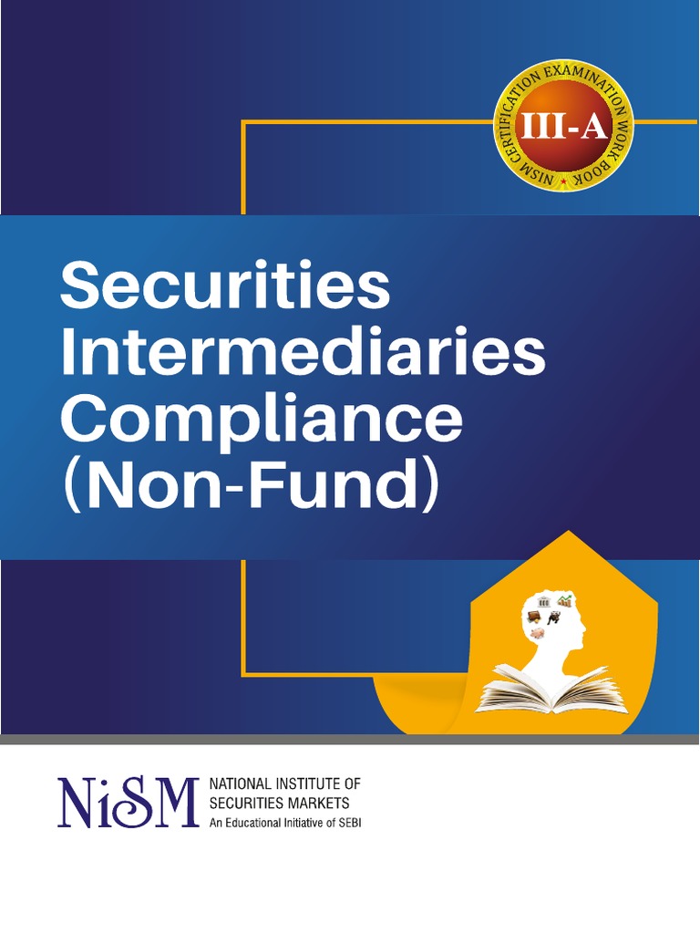 NISM-Series-III-A-Securities Intermediaries Compliance Non Fund workbook-APRIL 2020 | PDF | Securities (Finance) | Financial Markets