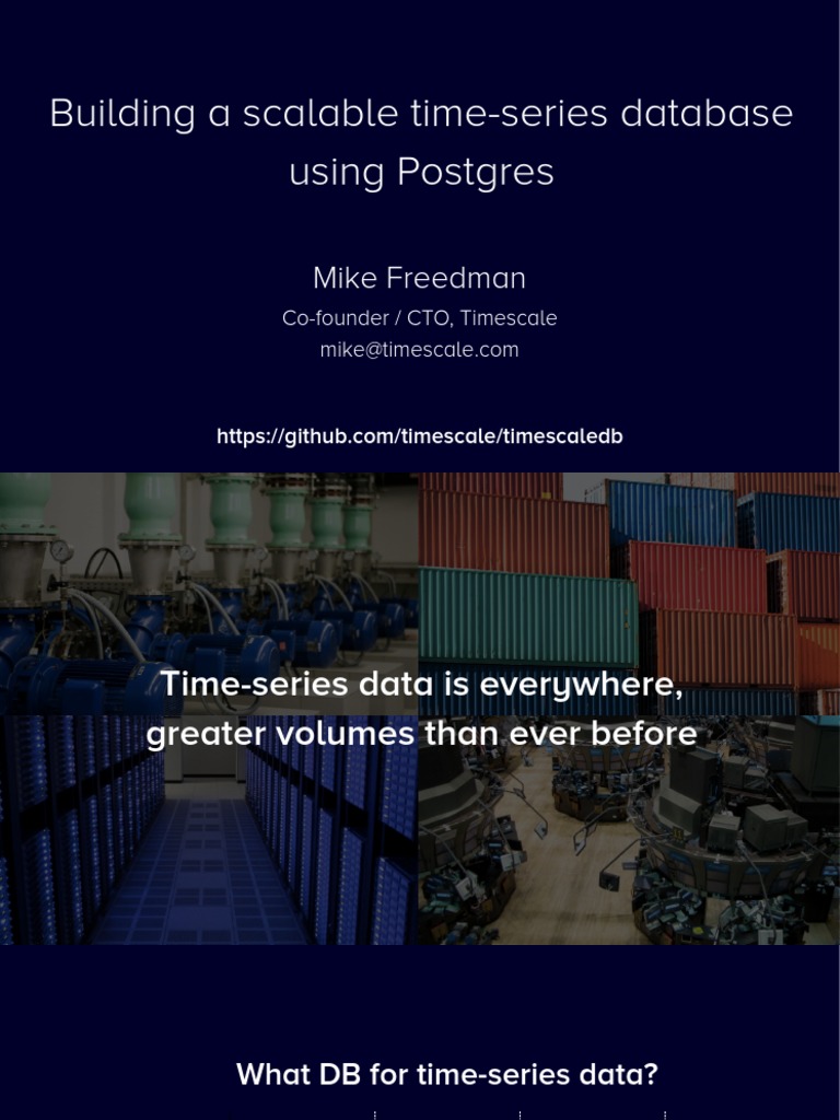 Building a scalable time series database using postgres mike freedman 