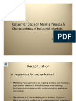 Consumer Decision Making Process & Characteristics of Industrial Markets Characteristics of Industrial Markets