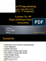 System Programming: Lecture No. 08 Topic:Software Interrupts Invocation Bscs-7 Semester