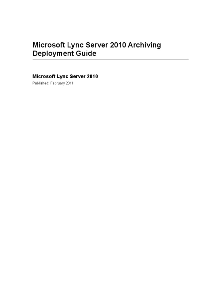 Microsoft Lync Server 2010 Archiving Deployment Guide | PDF | Microsoft ...