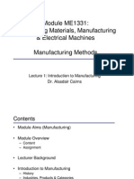Module ME1331: Engineering Materials, Manufacturing & Electrical Machines Manufacturing Methods Manufacturing Methods