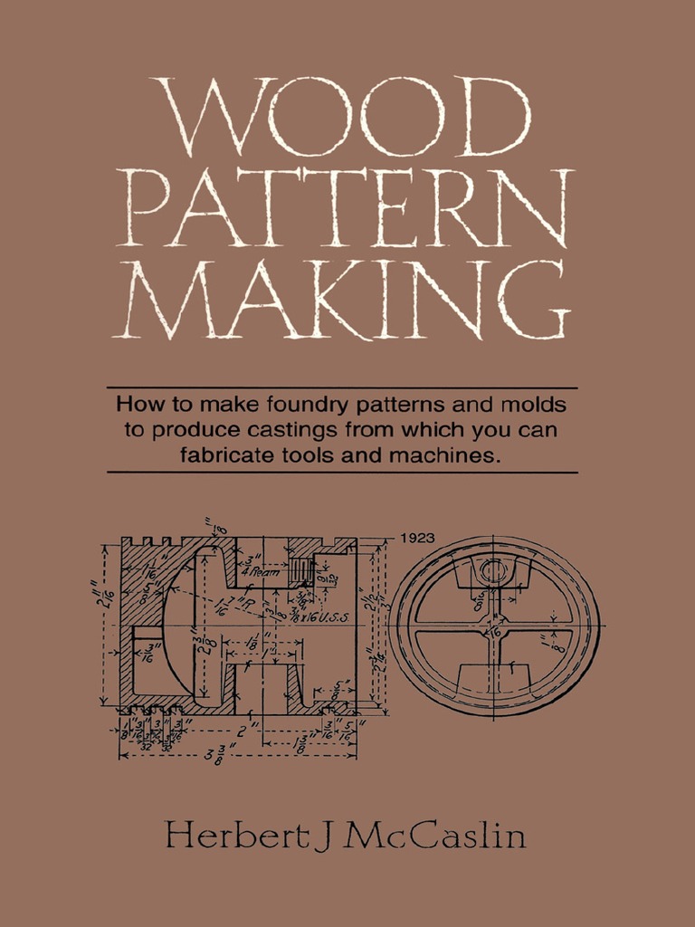 Wood Pattern Making by Herbert J. McCaslin (1923) PDF