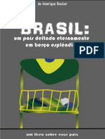 BRASIL - um país deitado eternamente em berço esplêndido - Henrique Becker