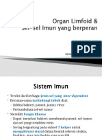Organ Limfoid & Sel-Sel Imun Yang Berperan: Immunology, 4th Lecture