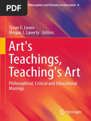 Art S Teachings Teaching S Art Philosophical Critical And Educational Musings Aesthetics Pedagogy