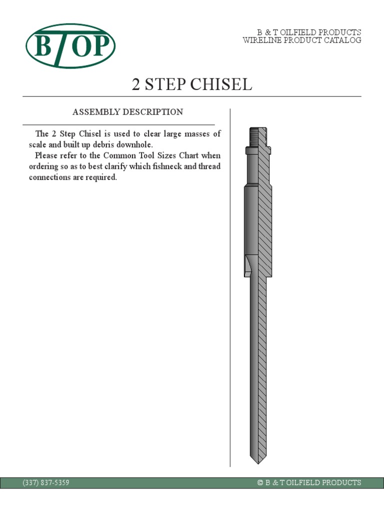2 Step Chisel: B & T Oilfield Products Wireline Product Catalog | PDF