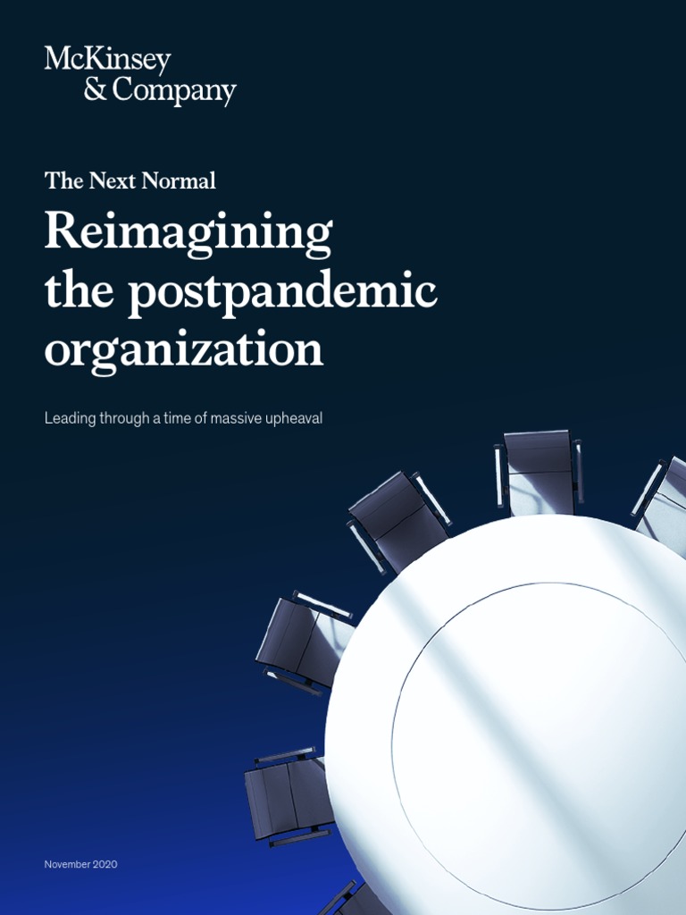 Reimagining The Postpandemic Organization Mc Kinsey Company Leadership