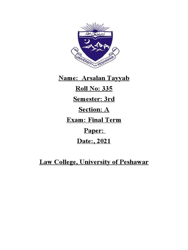 Name: Arsalan Tayyab Roll No: 335 Semester: 3rd Section: A Exam: Final ...
