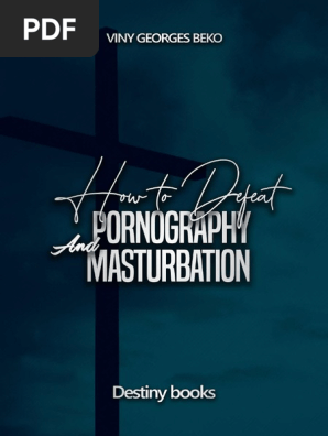 298px x 396px - How To Defeat Pornography and Masturbation by Viny Georges Beko | PDF |  Satan | Adam And Eve