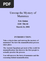 Unwrap The Mystery of Mummies: Eric Quinn EDU 506-02 March 24, 2001