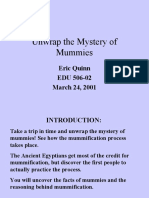 Unwrap The Mystery of Mummies: Eric Quinn EDU 506-02 March 24, 2001