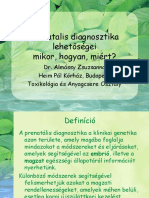 Prenatalis Diagnosztika Lehetőségei Mikor, Hogyan, Miért - Dr. Almássy Zsuzsanna Heim Pál Kórház, Budapest Toxikológia És Anyagcsere Osztály