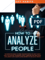 How To Analyze People The Definitive Guide To Speed Reading People On Sight Using Dark Psychology Techniques, Body Language and Emotional Intelligence With Manipulation Secrets To Influence People by