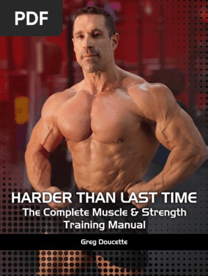 Harder Than Last Time! The Complete Muscle - Strength Training Manual