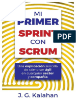 Mi Primer Sprint Con Scrum - Una Explicación Sencilla de Cómo Ser Ágil en Cualquier Sector y Compañía (Spanish Edition)