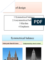 Principles of Design Principles of Design: 1 Symmetrical Balance 2 Assymmetrical Balance 3 Rhythm 4 Emphasis