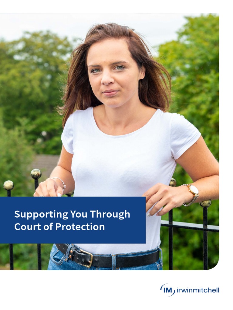 Irwin Mitchell Protecting You Through Court of Protection PDF