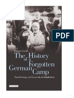 The History Of A Forgotten German Camp. Nazi Ideology And Genocide At Szmalcowka | Pdf | Nazi Germany | Nazi Party