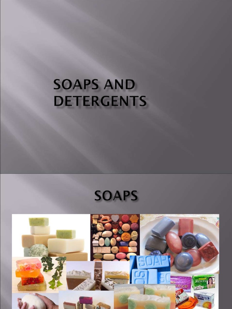 The Evolution of Soap and Detergent Manufacturing A Comparison of