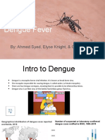 Dengue Fever: By: Ahmed Syed, Elyse Knight, & Grace Jarosz