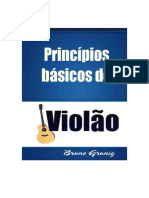 Princípios Básicos de Violão - Bruno Grunig 2. Princípios Básicos de Violão. para Iniciantes