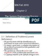 SEM Fall 2010 The System Engineering Process: Sahar Idrees