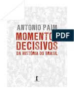 PAIM, Antonio. Momentos Decisivos na História do Brasil