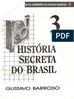 BARROSO, Gustavo. História secreta do Brasil Vol. 3