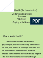 Mental Health (An Introduction) Understanding Stress - Eustress - Distress Coping With Stress