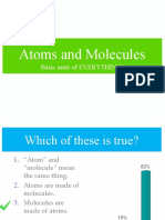 Atoms and Molecules: Basic Units of EVERYTHING!