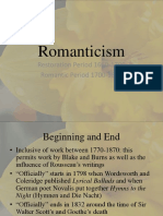 Romanticism: Restoration Period 1660-1700 Romantic Period 1700-1837