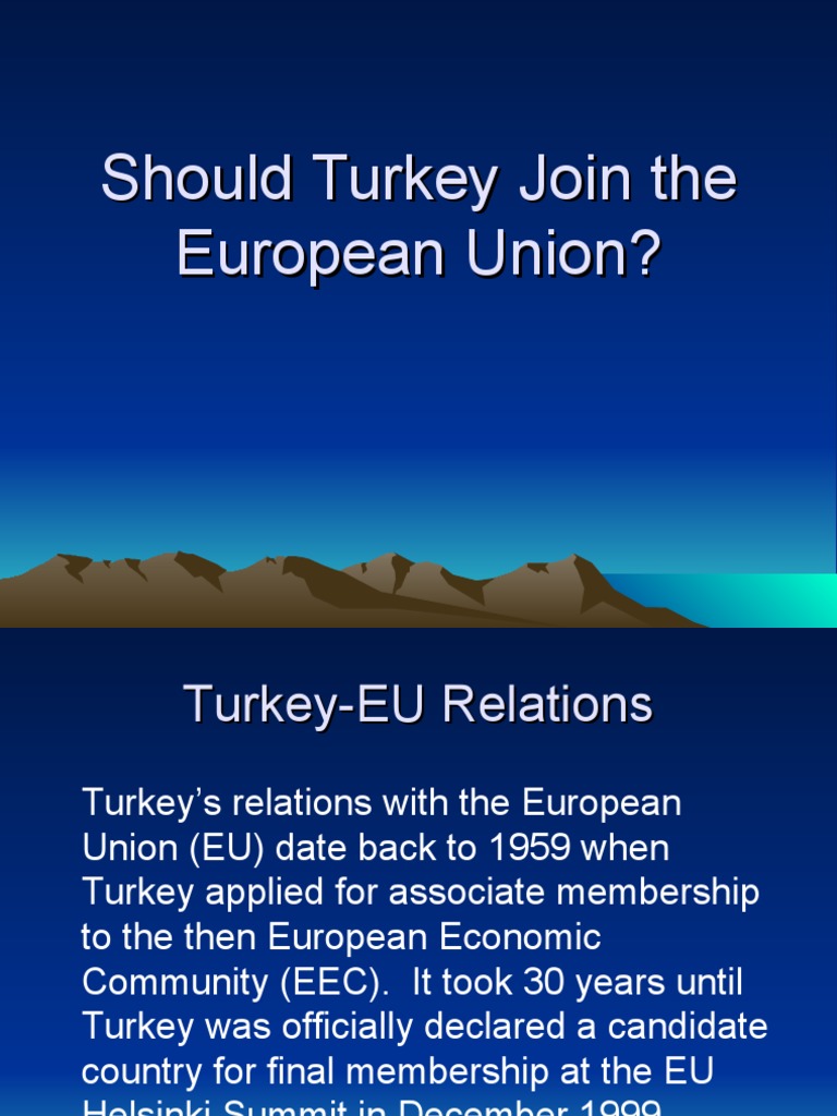 Should Turkey Join The European Union PDF Enlargement Of The