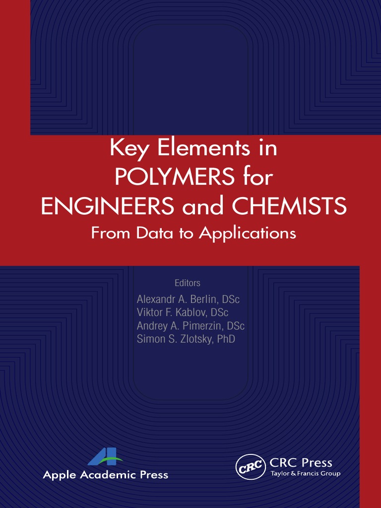 Key Elements in Polymers For Engineers and Chemists.. From Data To