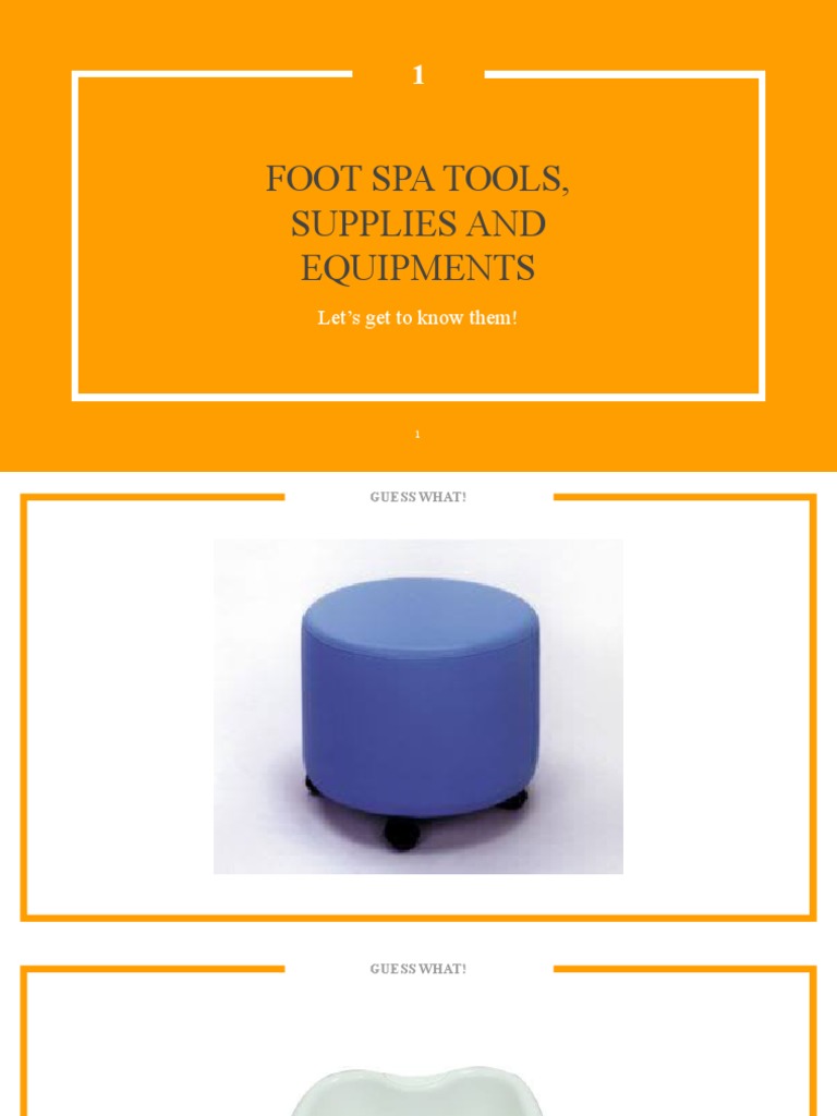 Foot Spa Tools, Supplies and Equipments: Let's Get To Know Them! | PDF ...