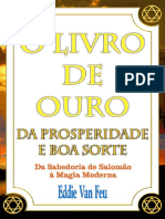 O Livro de Ouro Da Prosperidade e Da Boa Sorte Da Sabedoria de Salomão À Magia Moderna by Eddie Van Feu (Van Feu, Eddie)