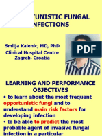 Opportunistic Fungal Infections: Smilja Kalenic, MD, PHD Clinical Hospital Centre Zagreb, Croatia