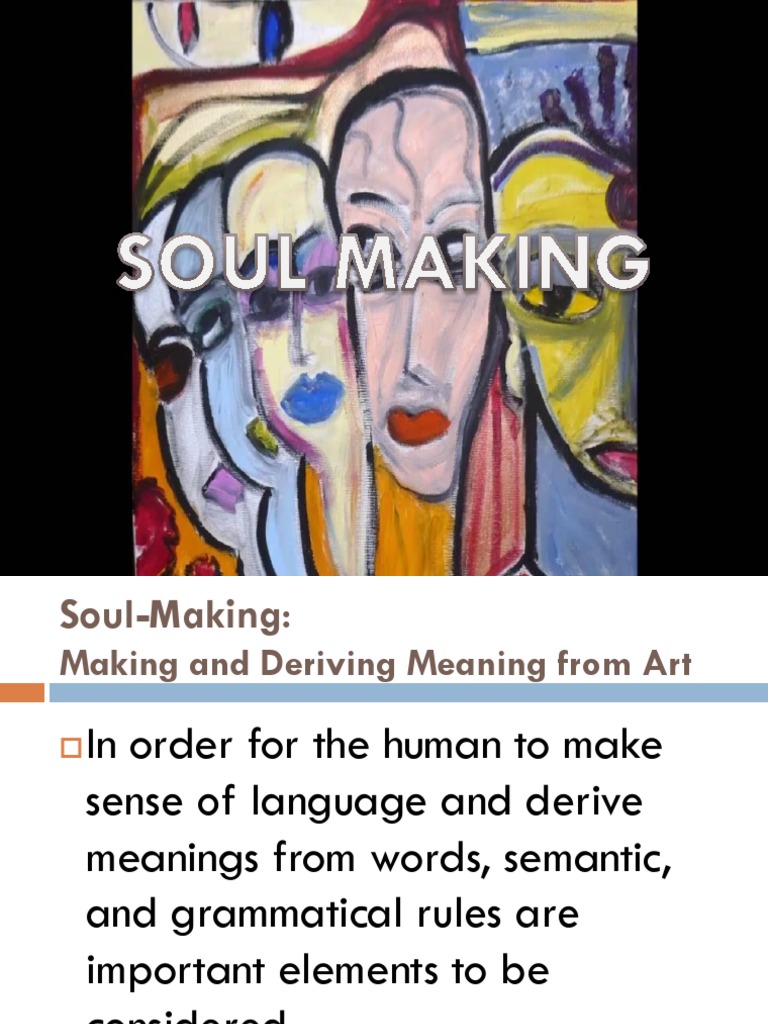 Soul making making and deriving meaning from art mangaarttutorialanatomy