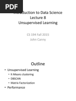 Introduction To Data Science Unsupervised Learning: CS 194 Fall 2015 John Canny